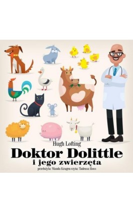 Doktor Dolittle i jego zwierzęta - Hugh Lofting - Audiobook - 978-83-7699-387-4