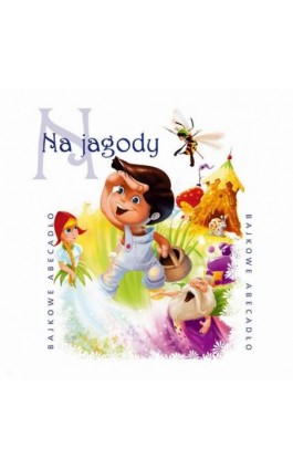 Na jagody - Maria Konopnicka - Audiobook - 978-83-7699-389-8