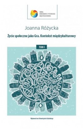 Życie społeczne jako Gra. Kontekst międzykulturowy - Joanna Różycka - Ebook - 978-83-7865-030-0