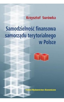 Samodzielność finansowa samorządu terytorialnego w Polsce - Krzysztof Surówka - Ebook - 978-83-208-2138-3