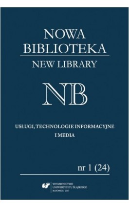 Nowa Biblioteka. New Library. Usługi, Technologie Informacyjne i Media 2017, nr 1 (24) - Ebook