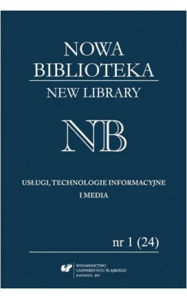 „Nowa Biblioteka. New Library. Usługi, Technologie Informacyjne i Media” 2017, nr 1 (24) - Ebook