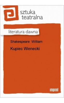 Kupiec Wenecki - William Shakespeare - Ebook - 978-83-270-1537-2