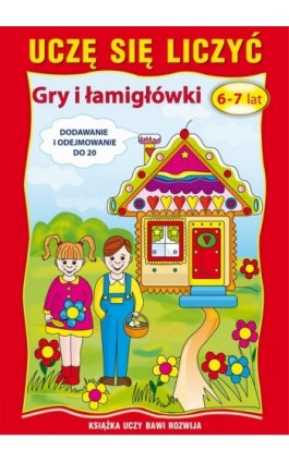 Uczę się liczyć. Gry i łamigłówki. 6-7 lat - Beata Guzowska - Ebook - 978-83-7898-393-4