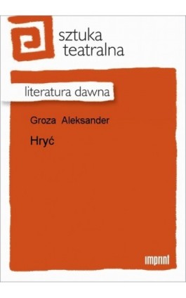 Hryć - Aleksander Groza - Ebook - 978-83-270-0485-7