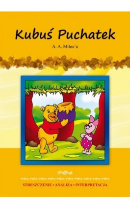 Kubuś Puchatek A. A. Milne'a - Karolina Chojnacka - Ebook - 978-83-7898-302-6