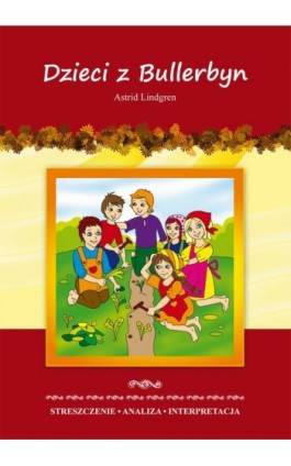 Dzieci z Bullerbyn Astrid Lindgren - Marta Zawłocka - Ebook - 978-83-7898-306-4