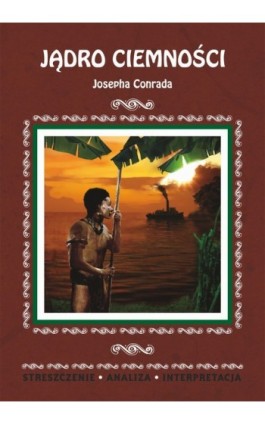 Jądro ciemności Josepha Conrada - Monika Matella-Pyrek - Ebook - 978-83-7898-350-7