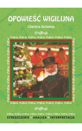 Opowieść wigilijna Charlesa Dickensa - Ilona Kulik - Ebook - 978-83-7898-477-1