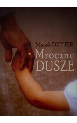 Mroczne dusze - Marek Dryjer - Ebook - 978-83-7859-151-1