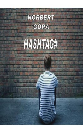 Hashtag# - Norbert Góra - Ebook - 978-83-7859-258-7