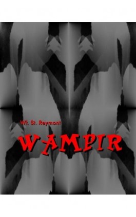 Wampir - Władysław Stanisław Reymont - Ebook - 978-83-7950-207-3