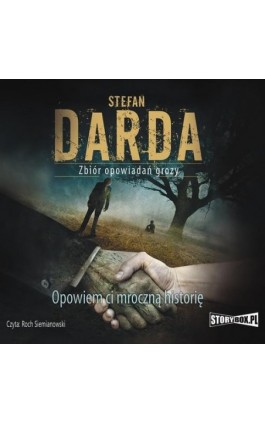 Opowiem ci mroczną historię - Stefan Darda - Audiobook - 978-83-7927-394-2