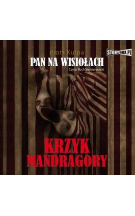 Pan na Wisiołach tom 2 Krzyk Mandragory - Piotr Kulpa - Audiobook - 978-83-7927-635-6