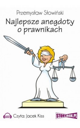 Najlepsze anegdoty o prawnikach - Przemysław Słowiński - Audiobook - 978-83-7927-128-3
