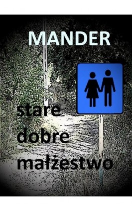 Stare dobre małżeństwo - Mander - Ebook - 978-83-7859-574-8