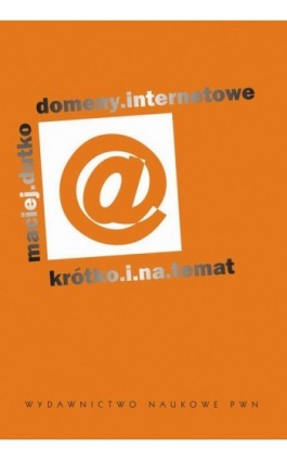 Domeny internetowe - Maciej Dutko - Ebook - 978-83-01-17585-6