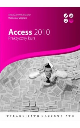 Access 2010. Praktyczny kurs - Waldemar Węglarz - Ebook - 978-83-01-17561-0