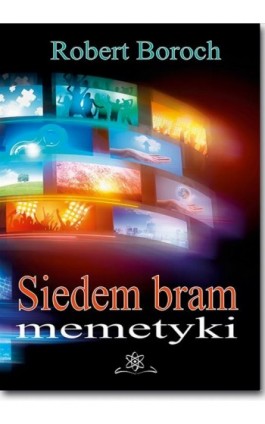 Siedem bram memetyki - Robert Boroch - Ebook - 978-83-7798-330-0