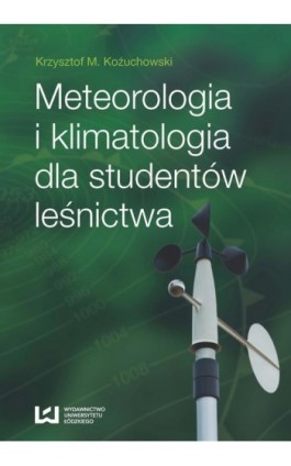 Meteorologia i klimatologia dla studentów leśnictwa - Krzysztof M. Kożuchowski - Ebook - 978-83-7969-545-4
