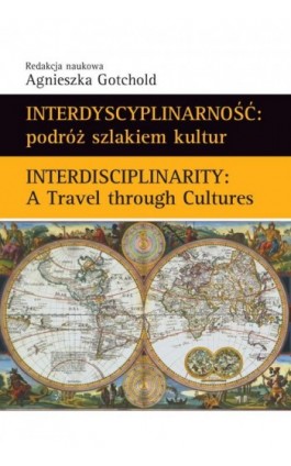 Interdyscyplinarność : podróż szlakiem kultur - Ebook - 978-83-235-2033-7