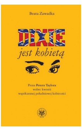 Dixie jest kobietą - Beata Zawadka - Ebook - 978-83-235-1143-4