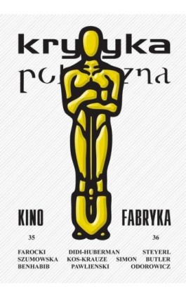 Krytyka Polityczna nr 35-36. Kino-Fabryka - Praca zbiorowa - Ebook