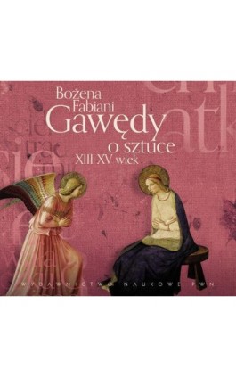 Gawędy o sztuce XIII-XV wiek - Bożena Fabiani - Audiobook - 978-83-01-17285-5