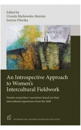 An Introspective Approach to Women's Intercultural Fieldwork - Urszula Markowska-Manista - Ebook - 978-83-64953-59-0