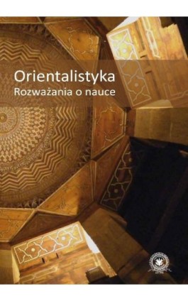Orientalistyka. Rozważania o nauce - Ebook - 978-83-235-1839-6