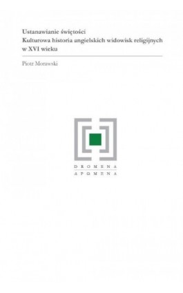 Ustanawianie świętości - Piotr Morawski - Ebook - 978-83-235-1735-1