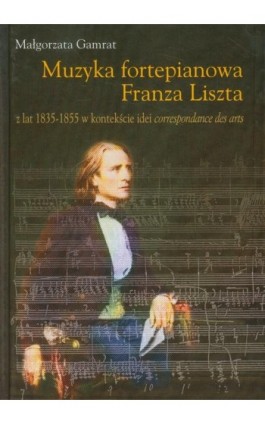 Muzyka fortepianowa Franza Liszta - Małgorzata Gamrat - Ebook - 978-83-235-1474-9