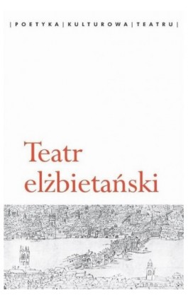 Teatr elżbietański - Ebook - 978-83-235-2036-8