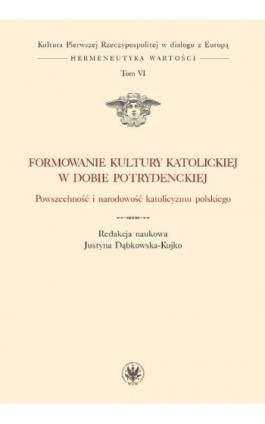 Formowanie kultury katolickiej w dobie potrydenckiej. Tom VI - Ebook - 978-83-235-2407-6