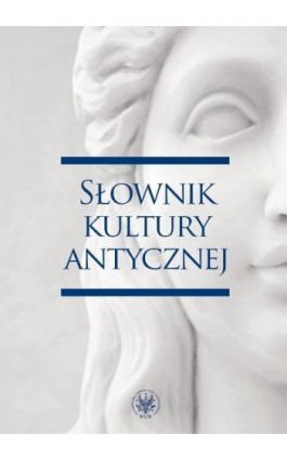 Słownik kultury antycznej - Ebook - 978-83-235-3315-3