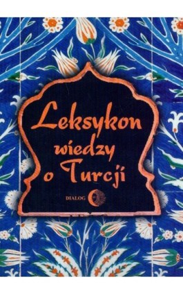 Leksykon wiedzy o Turcji - Tadeusz Majda - Ebook - 978-83-8002-024-5