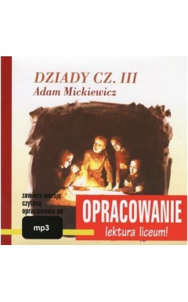 Adam Mickiewicz ""Dziady cz. III"" - opracowanie - Marcin Bodych - Audiobook - 978-83-7699-860-2