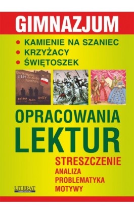 Kamienie na szaniec. Krzyżacy. Świętoszek. Opracowania lektur - Małgorzata Kamińska - Ebook - 978-83-7774-489-5