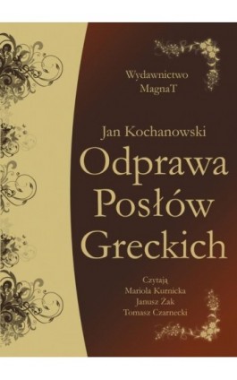 Odprawa Posłów Greckich - Jan Kochanowski - Audiobook - 9788365449757