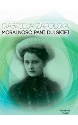 Moralność Pani Dulskiej - Gabriela Zapolska - Audiobook - 9788365449061