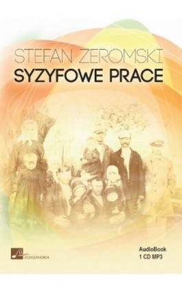 Syzyfowe prace - Stefan Żeromski - Audiobook - 978-83-6544-911-5