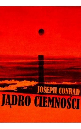 Jądro Ciemności - Joseph Conrad - Ebook - 978-83-63720-51-3