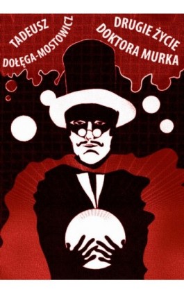 Drugie życie doktora Murka - Tadeusz Dołęga-Mostowicz - Ebook - 978-83-63720-70-4