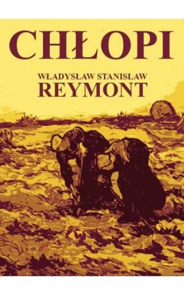 Chłopi - Władysław Stanisław Reymont - Ebook - 978-83-63720-53-7