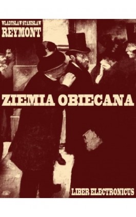 Ziemia Obiecana - Władysław Reymont - Ebook - 978-83-63720-20-9