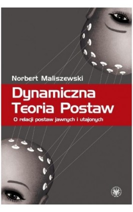 Dynamiczna Teoria Postaw - Norbert Maliszewski - Ebook - 978-83-235-3038-1