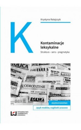 Kontaminacje leksykalne - Krystyna Ratajczyk - Ebook - 978-83-7969-784-7