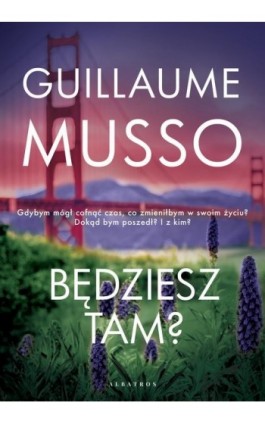 Będziesz tam - Guillaume Musso - Ebook - 978-83-8215-067-4