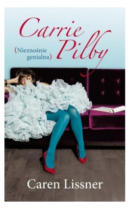 Carrie Pilby. Nieznośnie genialna - Caren Lissner - Ebook - 978-83-276-1729-3