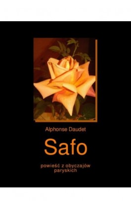 Safo. Powieść z obyczajów paryskich. - Alphonse Daudet - Ebook - 978-83-7950-809-9